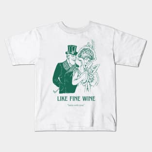 aging like a fine wine Kids T-Shirt